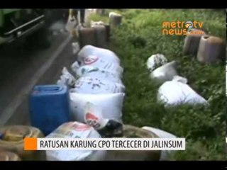 Ratusan Karung CPO Tercecer di Jalinsum