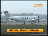 Kabut Asap Selimuti Pekanbaru