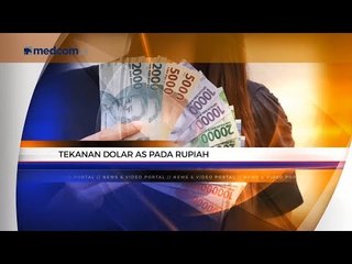 Kaleidoskop Ekonomi 2018: Rupiah Tertekan Dolar AS Hingga RI Jadi Tuan Rumah IMF-WB 2018