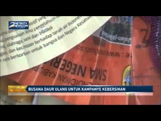 BUSANA DAUR ULANG UNTUK KAMPANYE KEBERSIHAN