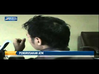 Pelaku Pengrusakan ATM Ditangkap Polisi