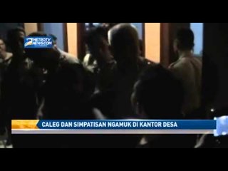 Caleg dan simpatisan Mengamuk di Kantor Desa