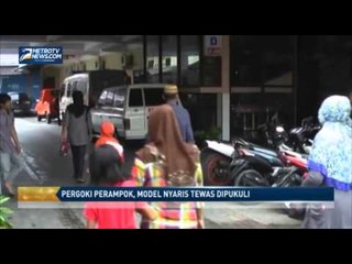 Pergoki Perampok, Model Nyaris Tewas Dipukuli