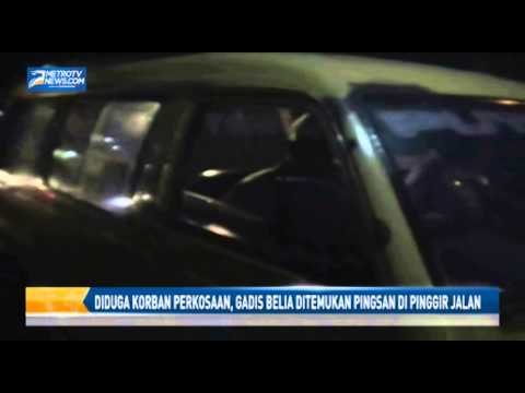 Diduga Korban Perkosaan, Gadis Belia Ditemukan Pingsan di Pinggir Jalan