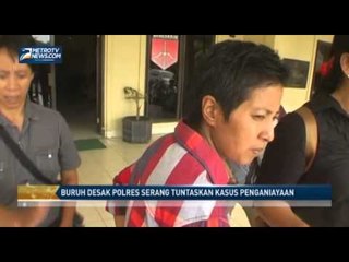 Buruh Desak Polres Serang Tuntaskan Kasus Penganiayaan