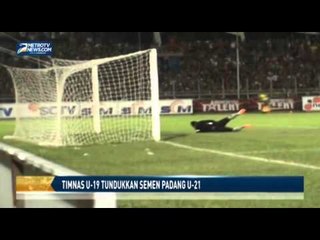 Timnas U 19 Tundukkan Semen Padang U 21