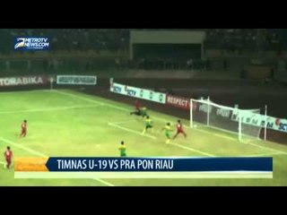 Timnas U 19 Cukur Pra PON Riau