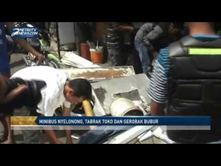 Minibus Nyelonong, Tabrak Toko dan Gerobak Bubur