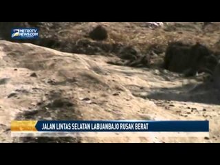 Jalan Lintas Selatan Labuanbajo Rusak Berat