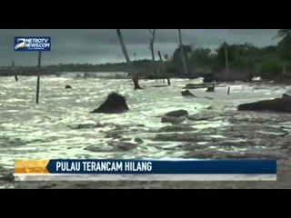 Akibat Abrasi, Tiga Pulau Terluar Indonesia Terancam Hilang
