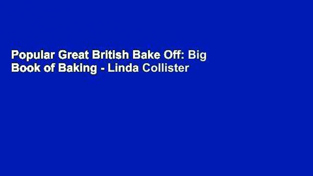 Popular Great British Bake Off: Big Book of Baking - Linda Collister