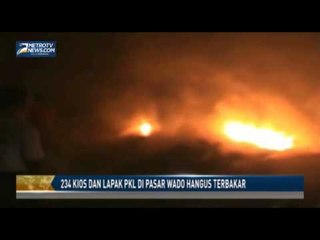 234 Kios dan Lapak PKL di Pasar Wado Hangus Terbakar