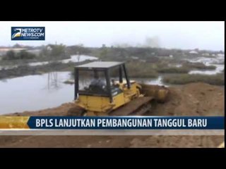 BPLS Lanjutkan Pembangunan Tanggul Baru