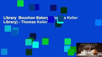 Library  Bouchon Bakery (Thomas Keller Library) - Thomas Keller