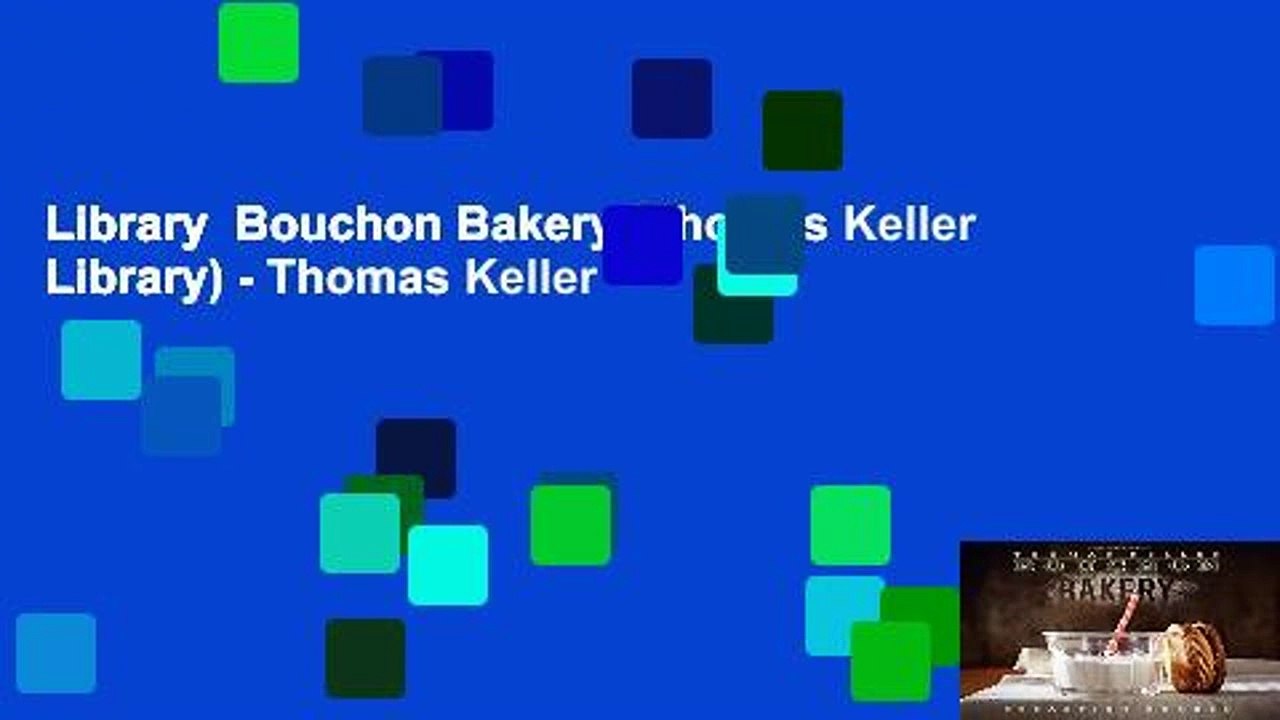 Library  Bouchon Bakery (Thomas Keller Library) - Thomas Keller