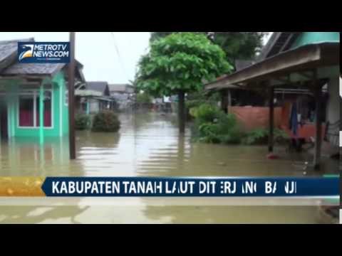 Kabupaten Tanah Laut Diterjang Banjir