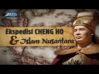 Ekspedisi Cheng Ho & Islam Nusantara (1)