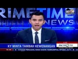 Primetime News - Ini Urgensi Hak Kewenangan Penyadapan untuk KY