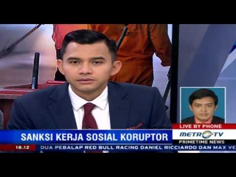 Primetime News - Sanksi Kerja Sosial Koruptor