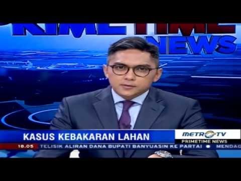 Primetime News - Kasus Kebakaran Lahan