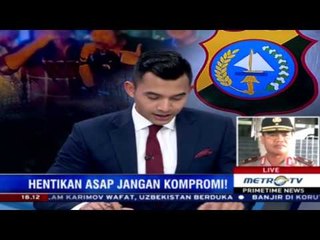 Primetime News: Hentikan Asap Jangan Kompromi!