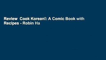Review  Cook Korean!: A Comic Book with Recipes - Robin Ha