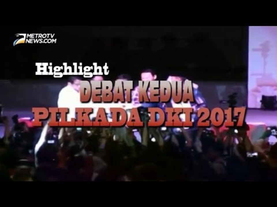 Highlight Debat Kedua Pilkada DKI Jakarta