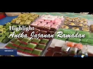 Highlight Idenesia: Aneka Jajanan Ramadan