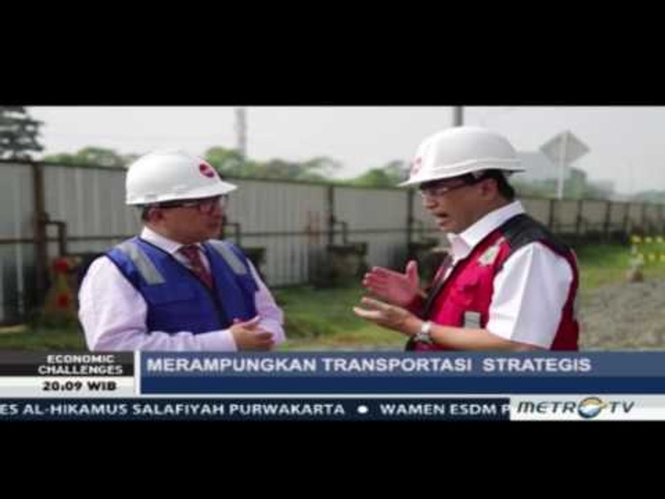 Economic Challenges - Merampungkan Transportasi Strategis