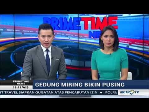 Primetime News: Gedung Miring Bikin Pusing