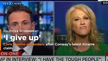 ‘I Give Up!’ Chris Cuomo Surrenders After Kellyanne Conway's Latest Bizarre Claim