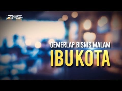 NSI: Gemerlap Bisnis Malam Ibu Kota (1)