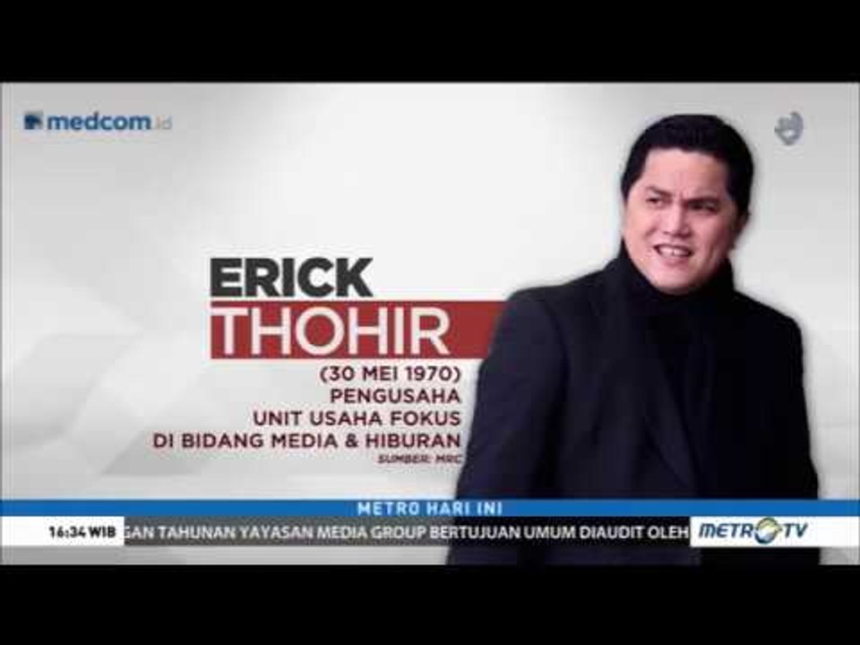 Sepak Terjang Erick Thohir