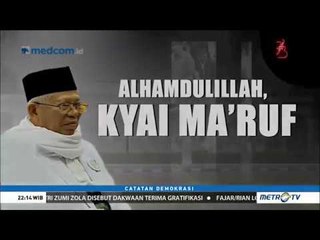 Catatan Demokrasi: Alhamdulillah, Kiai Ma'ruf