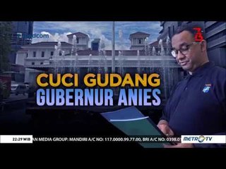 Kontroversi Cuci Gudang Gubernur Anies