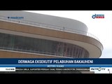 Semewah Bandara ! Dermaga Eksekutif Pelabuhan Bakauheni Tuntas 70 Persen