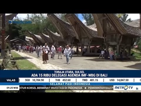 Delegasi IMF-Bank Dunia Akan Disuguhi Indahnya Tanah Toraja