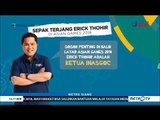 Erick Tohir Disebut-Sebut Jadi Ketua Timses Jokowi-Ma'ruf