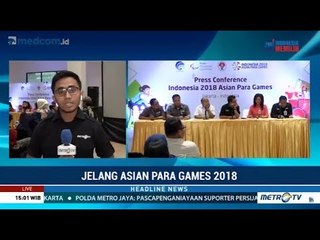 Metro TV Siarkan Laga Asian Para Games 2018 (Official Broadcaster)