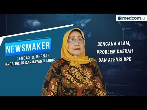 NewsMaker - Bencana Alam, Problem Daerah dan Atensi DPD