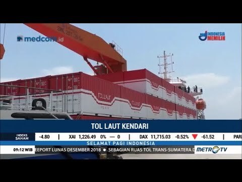 Jokowi Wujudkan 18 Trayek Tol Laut: Ini 3 Trayek Tol Laut Terbaru Yang Beroperasi
