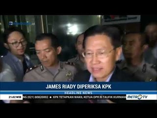 James Riady Dicecar 59 Pertanyaan oleh Penyidik KPK