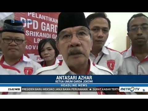 Antasari: Garda Jokowi Bekerja Keras Menangkan Pilpres 2019