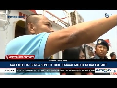 Kapten Kapal: Saya Melihat Ekor Pesawat Masuk Laut, Air Naik, Lalu Ada Ledakan