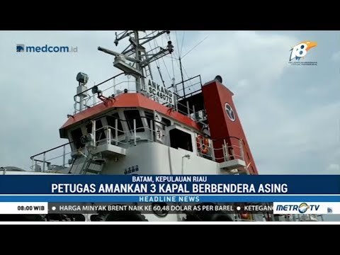 Petugas Tangkap Tiga Kapal Asing di Batam