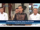 Jokowi Menjamin Pembangunan Papua Terus Dilanjutkan