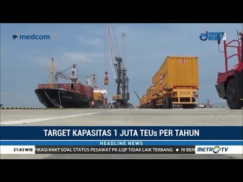 Pelabuhan Kuala Tanjung Ditargetkan Beroperasi Penuh Februari 2019