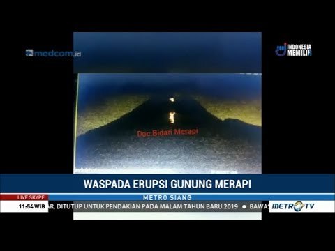 Gunung Merapi Kembali Keluarkan Lava Pijar