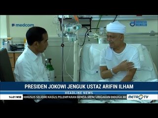 Presiden Jokowi Jenguk & Mendoakan Ustaz Arifin Ilham