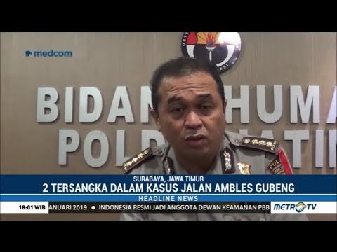 Polda Jatim Tetapkan Dua Tersangka Kasus Amblesnya Jalan Gubeng